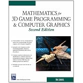 Mathematics for 3D Game Programming and Computer Graphics, Second Edition