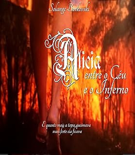Livro Alicia: Entre o Céu e o Inferno (Anjos e Demonios Livro 2)