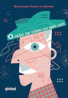Livro O Olho de Vidro do Meu Avô (Bartolomeu Campos de Queirós)