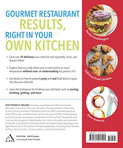 Cooking Sous Vide: Discover the Low-Temperature, Vacuum-Sealed Method for Cooking Perfect Food Ever