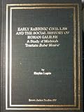 Early Rabbinic Civil Law and the Social History of Roman Galilee : A Study of Mishnah Tractate Baba Mesia, Lapin, Hayim, 0788502042