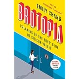 Brotopia: Breaking Up the Boys' Club of Silicon Valley