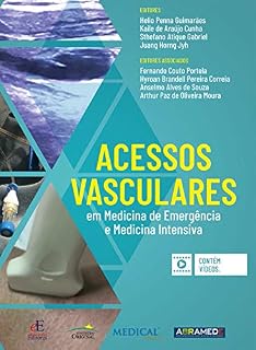 Acessos Vasculares em Medicina de Emergência e Medicina Intensiva
