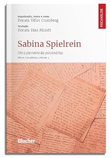 Livro Sabina Spielrein: uma pioneira da psicanálise : obras completas (Psicanálise contemporânea)