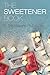 The Sweetener Book