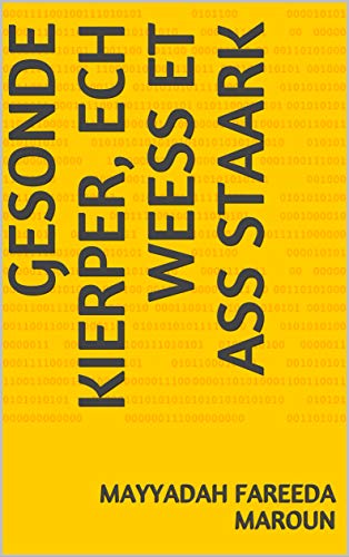 Gesonde Kierper Ech Weess Et Ass Staark Luxembourgish Edition - 