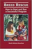 Breed Rescue: How to Start and Run a Successful Program
