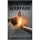Spiritual Warfare: The battlefield of the mind (2nd edition)