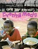 Image de Evening Meals Around the World (Mealtimes)