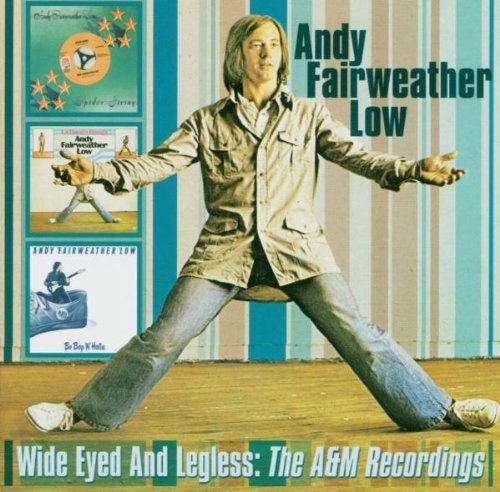 Andy Fairweather Low - Wide Eyed And Legless The A&m Recordings - Zortam Music