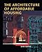 The Architecture of Affordable Housing by Sam Davis