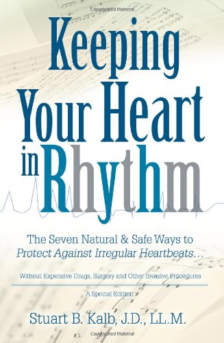 Keeping Your Heart in Rhythm: The Seven Natural & Safe Ways to Protect Against Irregular Heartbeats... - Thumbnail 2