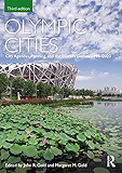 Olympic Cities: City Agendas, Planning, and the World’s Games, 1896 – 2020 (Planning, History and Environment Series)