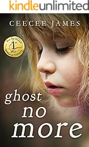 Ghost No More: A True Story of Escape (Ghost No More Series Book 1)