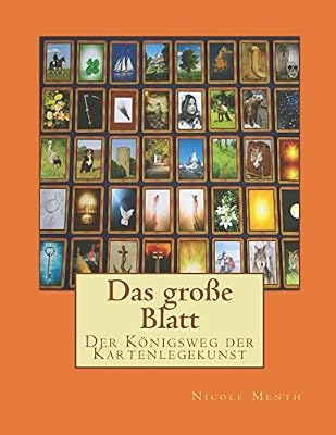 Das Grosse Blatt Der Konigsweg Der Kartenlegekunst Amazon De