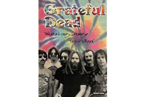 Grateful Dead: "What a Long, Strange Trip It's Been" (Rebels of Rock)