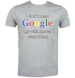 Fresh Tees® Brand- I Don't Need Google My Wife Knows Everything Adult Humor (Large, heather grey)