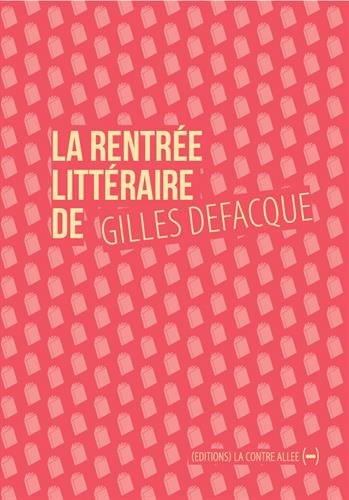 La  rentrée littéraire de Gilles Defacque