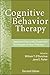 Cognitive Behavior Therapy: Applying Empirically Supported Techniques in Your Practice