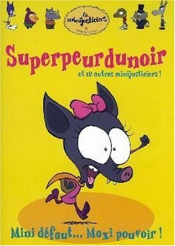 Les Minijusticiers - Vol. 3 : Superpeurdunoir