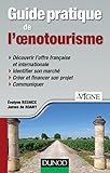 Guide pratique de l'oenotourisme by
