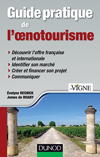 Guide pratique de l'oenotourisme by Evelyne Resnick, James de Roany