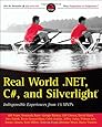 Real World .NET, C#, and Silverlight: Indispensible Experiences from 15 MVPs (Wrox Programmer to Programmer)