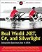 Real World .NET, C#, and Silverlight: Indispensible Experiences from 15 MVPs (Wrox Programmer to Programmer) - Book by Caleb Jenkins