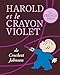 Harold et le Crayon Violet: The French Edition of Harold and the Purple Crayon