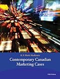 Contemporary Canadian Marketing Cases (5th Edition) [Paperback]