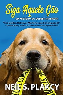 Livro Siga Aquele Çãợ: Um Mistério do Golden Retriever