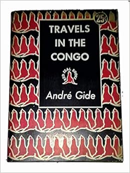Travels In The Congo Andre Gide Dorothy Bussy Amazon Com Books