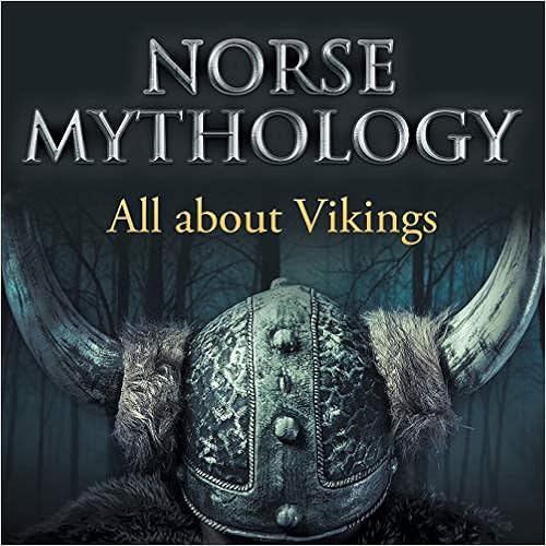 Norse Mythology: All about Vikings, by Baby Professor Norse Mythology: All about Vikings, by Baby Professor