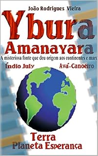 Livro Ybura Amanayara: A misteriosa fonte que deu origem aos continentes e mares