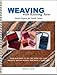 Weaving with Knitting Yarn: Small Projects for Small Looms by 