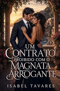 Livro Um Contrato Proibido com o Magnata Arrogante: O Bebê Secreto da Inimiga (Magnatas Implacáveis Livro 3)