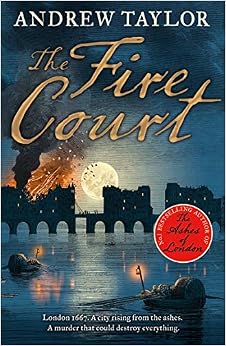 The Fire Court, by Andrew Taylor The Fire Court, by Andrew Taylor