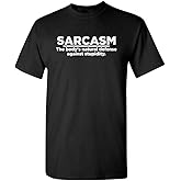 Sarcasm Body's Natural Defense Against Stupidity Life Goals Tee | Funny Graphic T Shirt | Funny Mens T Shirt