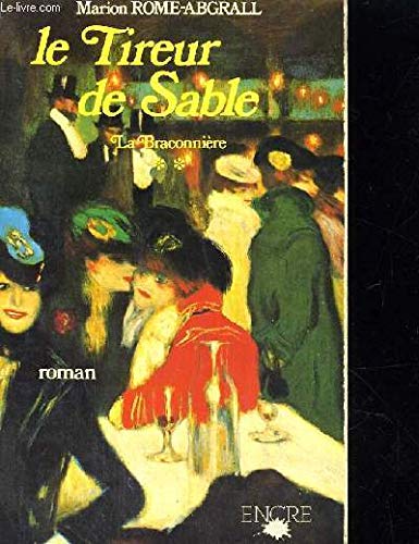 La Braconnière: 02: Le Tireur de sable: décembre 1855 - février 1856