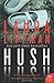 HUSH HUSH (Tess Monaghan Novel, 11)