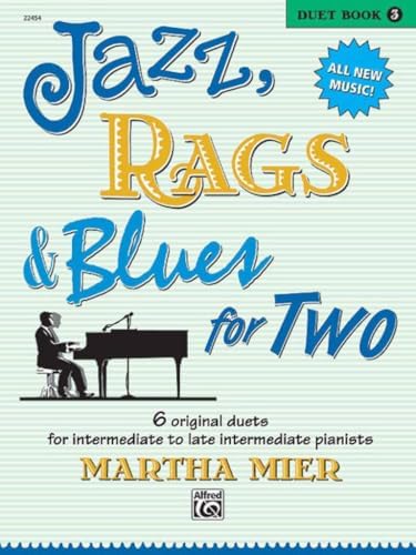 Jazz, Rags & Blues for Two, Bk 1: 6 Original Duets for Early