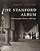 The Stanford (University) Album: A Photographic History, 1885-1945