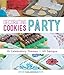Decorating Cookies Party: 10 Celebratory Themes * 50 Designs
