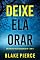 Livro Deixe Ela Orar (Série Fiona Red: Thriller de Suspense do FBI — Livro 11)