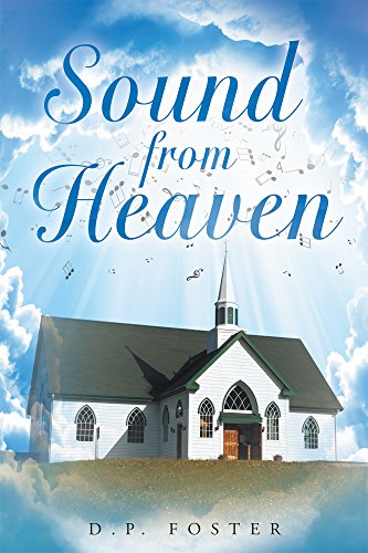Sound from Heaven by D.P. Foster