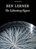 The Lichtenberg Figures (Hayden Carruth Award for New and Emerging Poets)