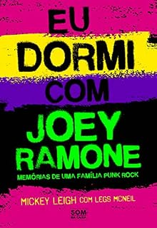 Livro Eu dormi com Joey Ramone: Memórias de uma família punk rock