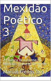 Livro Mexidão Poético 3: A Poética Brasiliense no Mexidão Cultural do Verde