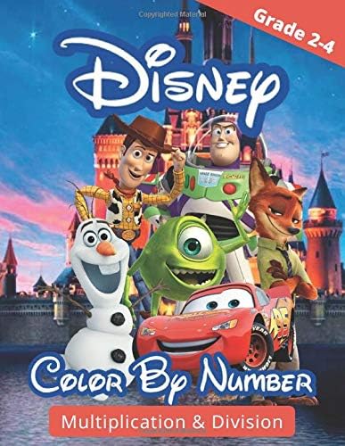 DISNEY COLOR BY NUMBER: NEW! Playfully Learn Multiplication and Division | Awesome Math Activity Book for Kids | Disney Coloring Book for Kids | The ... Coloring Book with 25+ Premium Illustrations