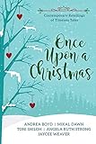 Once Upon a Christmas: Contemporary Retellings of Timeless Tales by Toni Shiloh, Andrea Boyd
